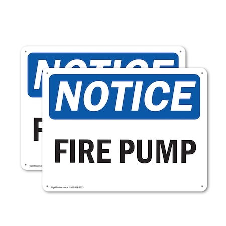 Signmission Fire Pump OSHA Notice Sign, Plastic, 18in W x 12in L, 2PK OS-2PACK-NS-P-1218-L-12642
